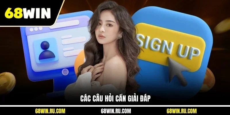 Các câu hỏi cần giải đáp