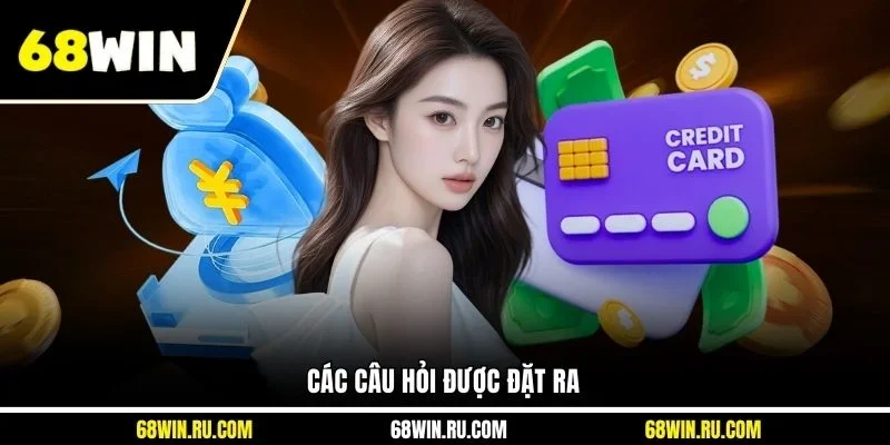 Các câu hỏi được đặt ra